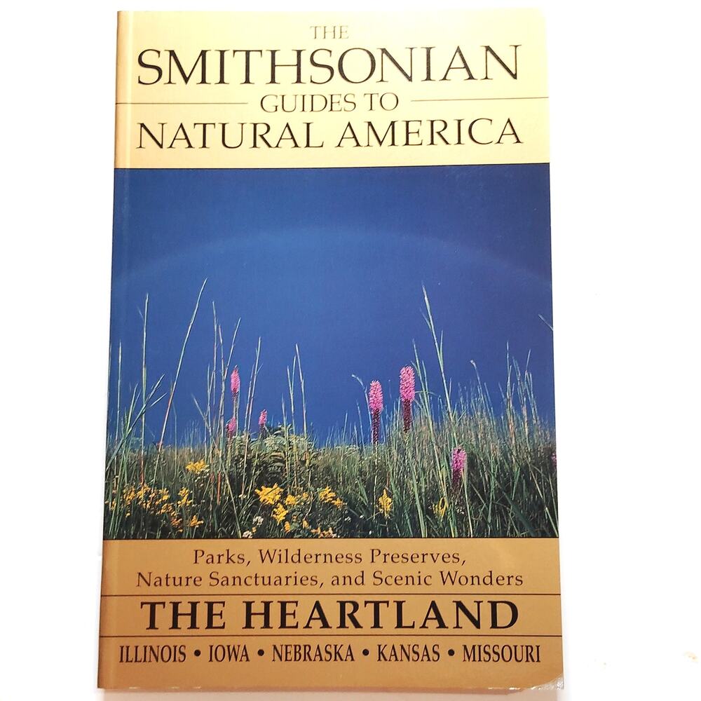 Smithsonian Guides Natural America The Heartland IL IA NE KS MO- LN 1997
